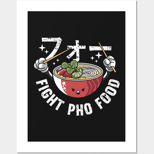 Fight Pho Food Wall Art by spacedowl